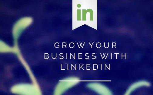 Grow your Business with LinkedIn